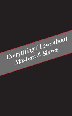 Everything I Love About Masters & Slaves: A Safe Place For Your Kinky Thoughts - Cakes, Candy