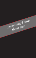 Everything I Love About Pain: A Safe Place For Your Kinky Thoughts