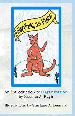 Everything In Place: An Introduction To Organization - Rugh, Kristina A