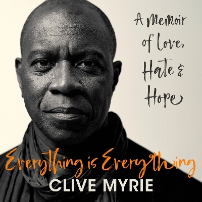 Everything is Everything: The Top 10 Bestseller - Myrie, Clive (Read by)