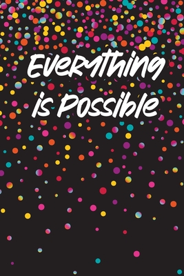 Everything is Possible Journal - Brown, Debra, and Brown, Meredith, and Nash, Jessica