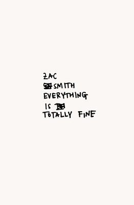 Everything Is Totally Fine - Smith, Zac