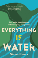Everything is Water: A river-walking journey