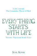 Everything Starts with Life: Theories That Limit World Peace