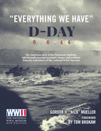 "Everything We Have": D-Day 6.6.44: The American story of the Normandy landings