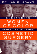 Everything Women of Color Should Know about Cosmetic Surgery