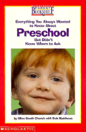Everything You Always Wanted to Know about Preschool-But Didn't Know Whom to Ask
