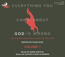 Everything You Know about God Is Wrong, Volume 1: The Disinformation Guide to Religion