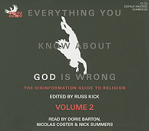 Everything You Know about God Is Wrong: Volume 2: The Disinformation Guide to Religion