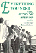 Everything You Need to Get a Psychology Internship - Levinger, Carl, and Schefres, Itzchack