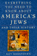 Everything You Need to Know about America's Jews and Their History - Rosenberg, Roy