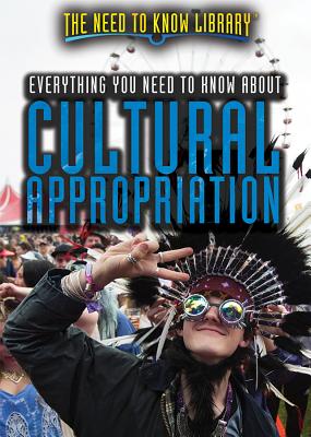 Everything You Need to Know about Cultural Appropriation - Crayton, Lisa A