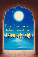 Everything You Need to Know about Your Astrology Sign