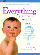 Everything Your Baby Would Ask, If Only He or She Could Talk