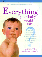 Everything Your Baby Would Ask, If Only He or She Could Talk - Karmiloff, Kyra, and Karmiloff-Smith, Annette, PhD