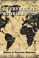 Everywhere Stories: Short Fiction from a Small Planet - Garstang, Clifford (Editor)