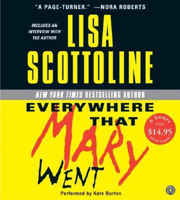 Everywhere That Mary Went CD Low Price - Scottoline, Lisa, and Burton, Kate (Read by)