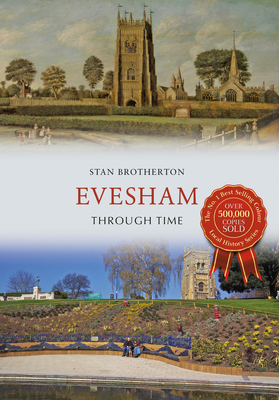 Evesham Through Time - Brotherton, Stan