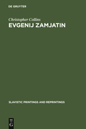 Evgenij Zamjatin: An Interpretive Study