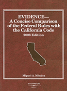 Evidence: A Concise Comparison of the Federal Rules with the California Code