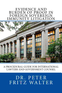 Evidence and Burden of Proof in Foreign Sovereign Immunity Litigation: A Procedural Guide for International Lawyers and Government Counsel