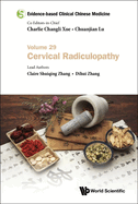 Evidence-Based Clinical Chinese Medicine - Volume 29: Cervical Radiculopathy