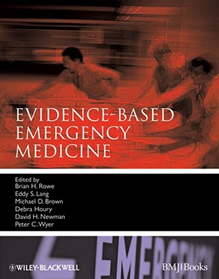 Evidence-Based Emergency Medicine - Rowe, Brian, and Lang, Eddy S, and Brown, Michael D