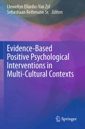 Evidence-Based Positive Psychological Interventions in Multi-Cultural Contexts