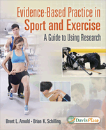 Evidence-Based Practice in Sport and Exercise: A Practitioner's Guide to Using Research: A Practitioner's Guide to Using Research