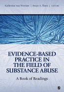 Evidence-Based Practice in the Field of Substance Abuse: A Book of Readings