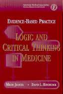Evidence-Based Practice: Logic and Critical Thinking in Medicine
