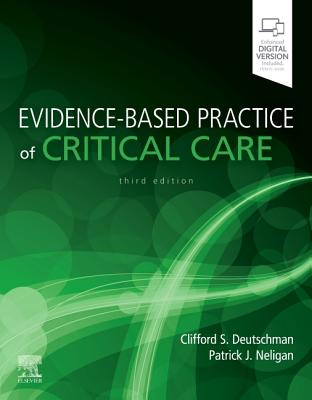 Evidence-Based Practice of Critical Care - Deutschman, Clifford S., and Neligan, Patrick J.