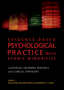 Evidence-Based Psychological Practice with Ethnic Minorities: Culturally Informed Research and Clinical Strategies