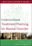 Evidence-Based Treatment Planning for Bipolar Disorder Facilitator's Guide