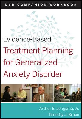 Evidence-Based Treatment Planning for General Anxiety Disorder Companion Workbook - Berghuis, David J., and Bruce, Timothy J.