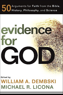 Evidence for God - Dembski, William A (Editor), and Licona, Michael R, PH.D. (Editor)