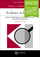 Evidence in Practice: Skills and Strategies for Pretrial and Trial, with Practice Exercises [Connected eBook with Study Center]