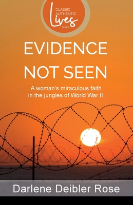 Evidence not Seen (New Edition) - Rose, Darlene Deibler