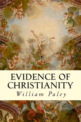 Evidence of Christianity - Paley, William