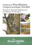 Evidence of Pine Martens in England and Wales 1996-2007: Analysis of Reported Sightings and Foundations for the Future