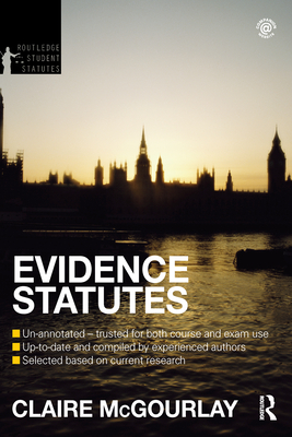 Evidence Statutes 2012-2013 - Cracknell, Douglas, and McGourlay, Claire, and Hall, Matthew