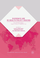 Evidence Use in Health Policy Making: An International Public Policy Perspective