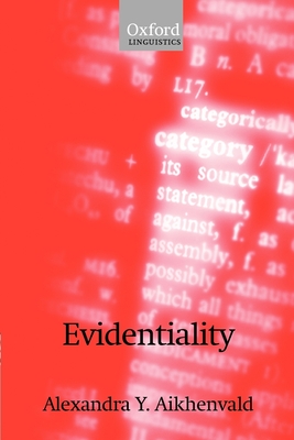Evidentiality - Aikhenvald, Alexandra Y