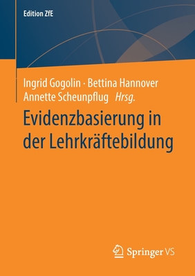 Evidenzbasierung in Der Lehrkrftebildung - Gogolin, Ingrid (Editor), and Hannover, Bettina (Editor), and Scheunpflug, Annette (Editor)