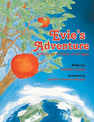 Evie's Adventure: A Story for Children of All Ages - Looye, Juliette