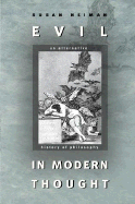 Evil in Modern Thought: An Alternative History of Philosophy - Neiman, Susan