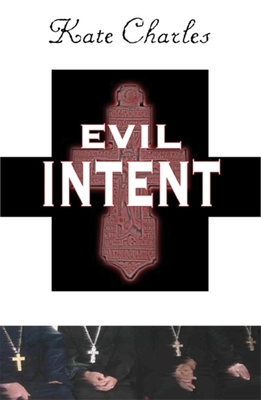 Evil Intent: A Callie Anson Mystery - Charles, Kate