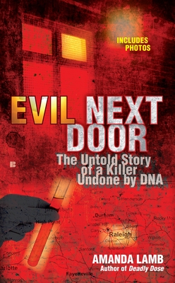 Evil Next Door: The Untold Story of a Killer Undone by DNA - Lamb, Amanda