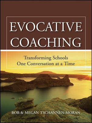 Evocative Coaching - Tschannen-Moran, Bob, and Tschannen-Moran, Megan