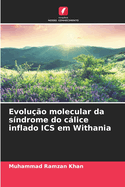 Evolu??o molecular da s?ndrome do clice inflado ICS em Withania